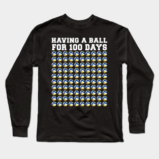 Having A Ball For 100 Days Volleyball Kids Happy 100th Day Long Sleeve T-Shirt